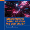 Introduction to Cosmic Inflation and Dark Energy, 1st Edition eBook