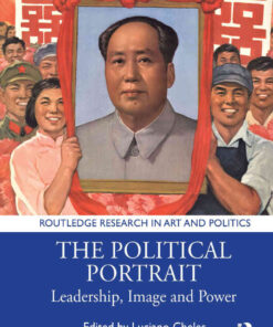 The Political Portrait: Leadership, Image and Power, 1st Edition eBook