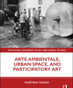 Arte Ambientale, Urban Space, and Participatory Art, 1st Edition eBook