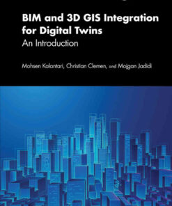 BIM and 3D GIS Integration for Digital Twins: An Introduction, 1st Edition eBook