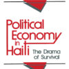 Political Economy in HaitiThe Drama of Survival, 1st Edition eBook