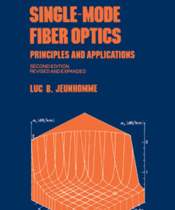 Single-Mode Fiber Optics, Prinicples and Applications, Second Edition eBook 2nd Edition