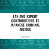 Lay and Expert Contributions to Japanese Criminal Justice: Legal Outsiders, 1st Edition eBook