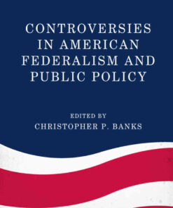 Controversies in American Federalism and Public Policy, 1st Edition eBook