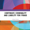 Corporate Criminality and Liability for Fraud, 1st Edition eBook