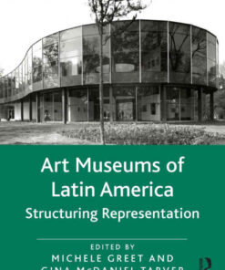 Art Museums of Latin America: Structuring Representation, 1st Edition eBook
