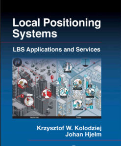 Local Positioning Systems: LBS Applications and Services, 1st Edition eBook