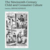 The Nineteenth-Century Child and Consumer Culture, 1st Edition eBook