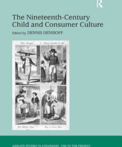 The Nineteenth-Century Child and Consumer Culture, 1st Edition eBook