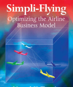 Simpli-Flying: Optimizing the Airline Business Model, 1st Edition eBook