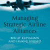 Managing Strategic Airline Alliances, 1st Edition eBook