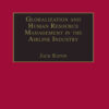 Globalization and Human Resource Management in the Airline Industry, 2nd Edition eBook
