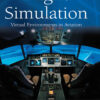 Flight Simulation: Virtual Environments in Aviation, 1st Edition eBook