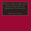 Driving Airline Business Strategies through Emerging Technology, 1st Edition eBook