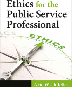 Ethics for the Public Service Professional, 2nd Edition eBook
