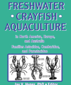 Freshwater Crayfish Aquaculture in North America, Europe, and Australia: Families Astacidae, Cambaridae, and Parastacidae, 1st Edition eBook