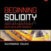 Beginning Solidity: Learn to Program Smart Contracts with Solidity, 1st Edition eBook