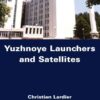 Yuzhnoye Launchers and Satellites, 1st Edition eBook