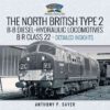 North British Type 2 B-B Diesel-Hydraulic Locomotives, B R Class 22 - Volume 2 - Detailed Insights eBook