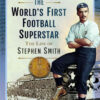 The World’s First Football Superstar: The Life of Stephen Smith eBook