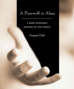 A Farewell to Alms: A Brief Economic History of the World eBook