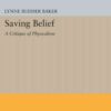 Saving Belief: A Critique of Physicalism eBook