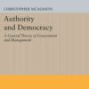 Authority and Democracy: A General Theory of Government and Management eBook