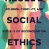Hegel's Social Ethics: Religion, Conflict, and Rituals of Reconciliation eBook