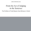 From the Act of Judging to the Sentence: The Problem of Truth Bearers from Bolzano to Tarski eBook