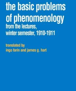 The Basic Problems of Phenomenology: From the Lectures, Winter Semester, 1910-1911 eBook