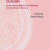 Beyond Cartesian Dualism: Encountering Affect in the Teaching and Learning of Science., 1st Edition eBook