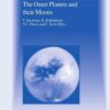 The Outer Planets and their Moons: Comparative Studies of the Outer Planets prior to the Exploration of the Saturn System by Cassini-Huygens, 1st Edition eBook