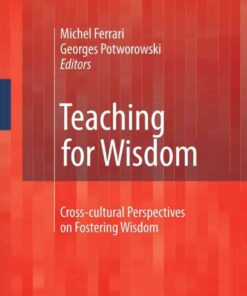 Teaching for Wisdom: Cross-cultural Perspectives on Fostering Wisdom, 1st Edition eBook
