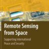 Remote Sensing from Space: Supporting International Peace and Security, 1st Edition eBook