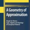 A Geometry of Approximation: Rough Set Theory: Logic, Algebra and Topology of Conceptual Patterns eBook
