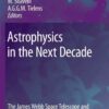 Astrophysics in the Next Decade: The James Webb Space Telescope and Concurrent Facilities, 1st Edition eBook