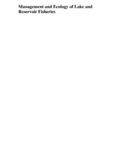 Management and Ecology of Lake and Reservoir Fisheries, 1st Edition eBook