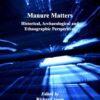 Manure Matters: Historical, Archaeological and Ethnographic Perspectives eBook