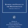 Banking and Finance in the Mediterranean: A Historical Perspective eBook