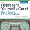 Represent Yourself in Court: How to Prepare & Try a Winning Case, 9th Edition eBook