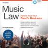 Music Law: How to Run Your Band's Business, 11th Edition eBook
