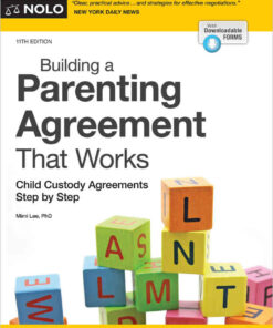 Building a Parenting Agreement That Works: Child Custody Agreements Step by Step, 11th Edition eBook