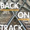 Back on Track: American Railroad Accidents and Safety, 1965–2015 eBook