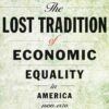 The Lost Tradition of Economic Equality in America, 1600–1870 eBook