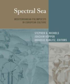 Spectral Sea: Mediterranean Palimpsests in European Culture, 1st Edition eBook