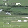 The Grass and the Crops: The Integration of Two Worlds into the Chinese Civilization, 1st Edition eBook
