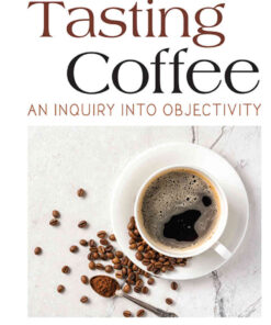 Tasting Coffee: An Inquiry into Objectivity eBook