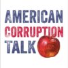 American Corruption Talk: A Political Etymology eBook