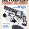 The Gun Digest Book of Revolvers Assembly/Disassembly, 3rd Edition eBook