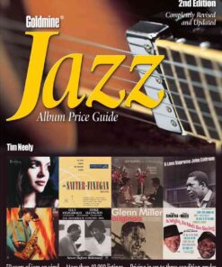 Goldmine Jazz Album Price Guide: 50 Years of Jazz on Vinyl | More Than 40,000 Records Listed | Pricing In Up to Three Condition Grades eBook